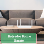Roteador Bom e Barato